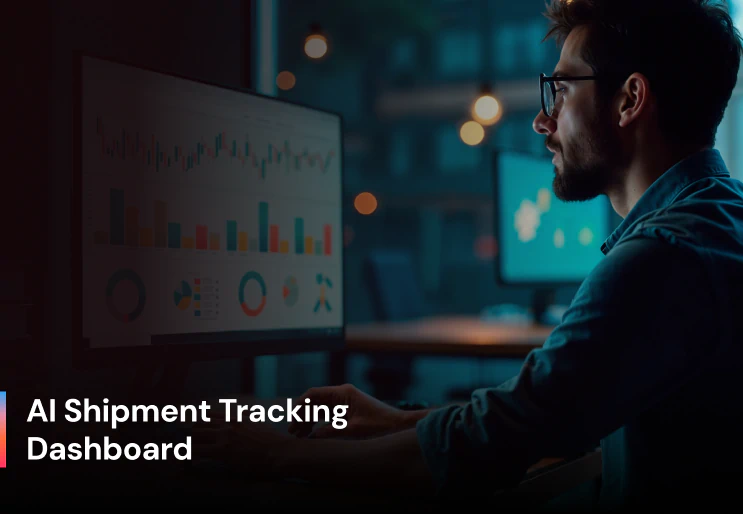 Real-Time Shipment Visibility with AI-Driven Dashboards